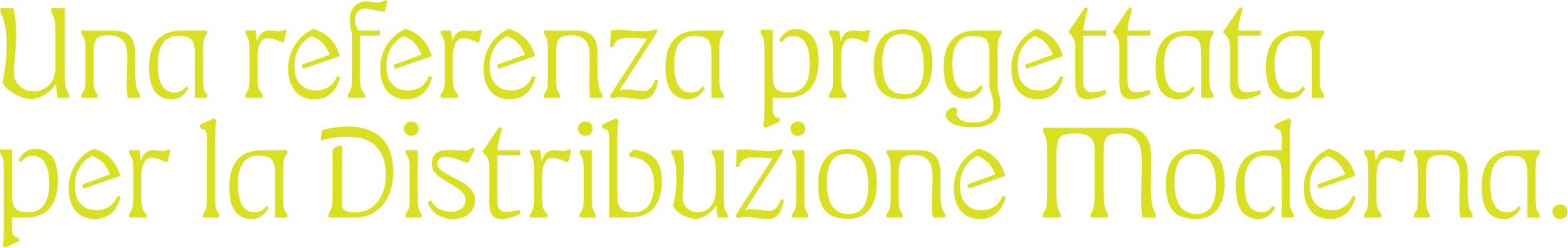 Una referenza progettata per la Distribuzione Moderna.